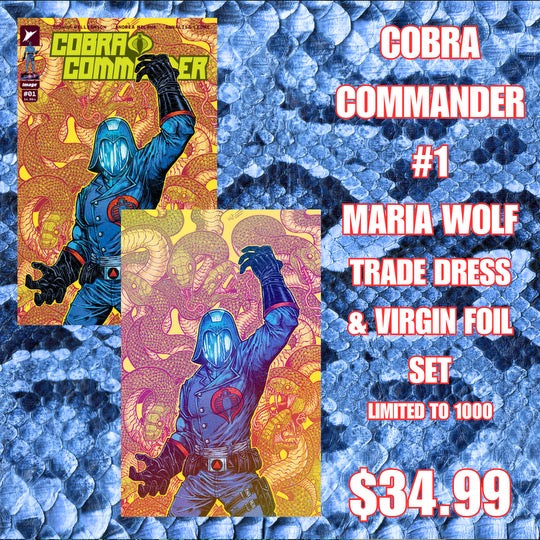 COBRA COMMANDER #1 SET - TD/FOIL - EXCLUSIVE - MARIA WOLF - GI JOE!